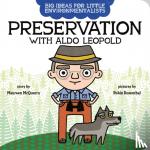 McQuerry, Maureen - Big Ideas for Little Environmentalists: Preservation with Aldo Leopold