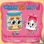 Aronson, Katelyn - When PB Met J