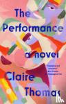 Thomas, Claire - Performance - A Novel