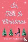 Andreen, Tracy - So, This Is Christmas