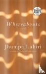 Lahiri, Jhumpa - Whereabouts