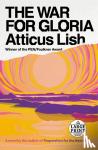 Lish, Atticus - War for Gloria
