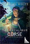 White, Kiersten - The Excalibur Curse