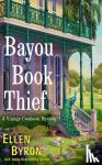 Byron, Ellen - Bayou Book Thief