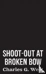 West, Charles G. - Shoot-out At Broken Bow