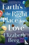 Berg, Elizabeth - Earth's the Right Place for Love