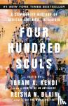 Kendi, Ibram X., Blain, Keisha N. - Four Hundred Souls