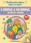 Berenstain, Mike - The Berenstain Bears Gifts of the Spirit Caring & Sharing Activity Book (Berenstain Bears)