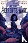 Hartman, Rachel - In the Serpent's Wake