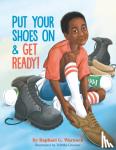 Warnock, Raphael G. - Put Your Shoes On & Get Ready!