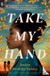 Perkins-Valdez, Dolen - Take My Hand