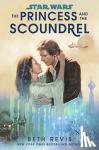 Revis, Beth - Star Wars: The Princess and the Scoundrel