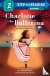 Nebres, Charlotte - Charlotte the Ballerina - The True Story of a Girl Who Made Nutcracker History