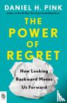 Pink, Daniel H. - Power of Regret