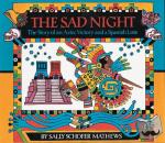 Mathews, Sally Schofer - Sad Night - The Story of an Aztec Victory and a Spanish Loss