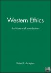 Arrington, Robert L. (Georgia State University) - Western Ethics - An Historical Introduction