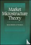 Maureen O'Hara - Market Microstructure Theory
