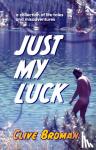 Broman, Clive - Just My Luck