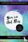 Welsh, Christie - You've Got This - For Teens