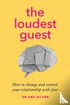 Silver, Dr Amy - The Loudest Guest