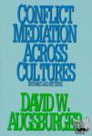 Augsburger, David W. - Conflict Mediation Across Cultures - Pathways and Patterns