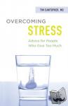 Cantopher, Tim - Overcoming Stress - Advice for People Who Give Too Much