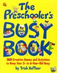 Kuffner, Trish - The Preschooler's Busy Book