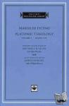Ficino, Marsilio - Platonic Theology - Books I-IV