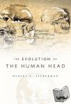 Lieberman, Daniel E. - The Evolution of the Human Head