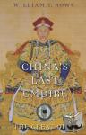 Rowe, William T. - China's Last Empire