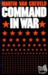 Van Creveld, Martin - Command in War