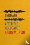Port, Andrew I. - Never Again