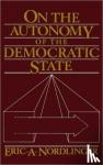 Nordlinger, Eric A. - On the Autonomy of the Democratic State