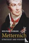 Siemann, Wolfram - Metternich