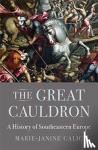 Calic, Marie-Janine - The Great Cauldron