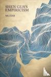 Zuo, Ya - Shen Gua's Empiricism