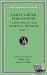 Andre (Princeton University New Jersey) Laks, Glenn W (Princeton University New Jersey) Most - Early Greek Philosophy, Volume VI - Later Ionian and Athenian Thinkers, Part 1