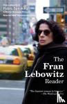 Lebowitz, Fran - The Fran Lebowitz Reader
