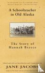 Breece, Hannah - A Schoolteacher in Old Alaska