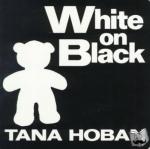 Hoban, Tana - White on Black