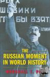 Poe, Marshall T. - The Russian Moment in World History