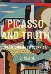 Clark, T. J. - Picasso and Truth