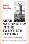 Dawisha, Adeed - Arab Nationalism in the Twentieth Century