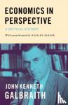 John Kenneth Galbraith - Economics in Perspective