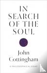 Cottingham, John - In Search of the Soul