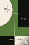 Morange, Michel - A History of Biology