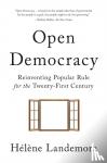 Landemore, Helene - Open Democracy - Reinventing Popular Rule for the Twenty-First Century