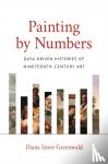 Greenwald, Diana Seave - Painting by Numbers - Data-Driven Histories of Nineteenth-Century Art