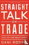 Rodrik, Dani - Straight Talk on Trade