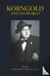  - Korngold and His World